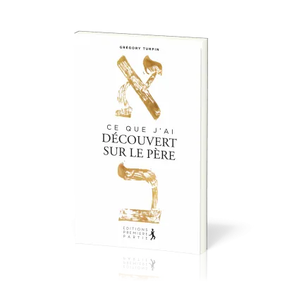 CE QUE J'AI DECOUVERT SUR LE PERE