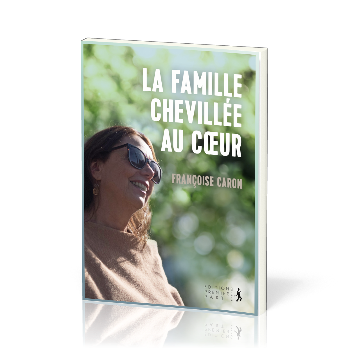 FAMILLE CHEVILLEE AU COEUR (LA)