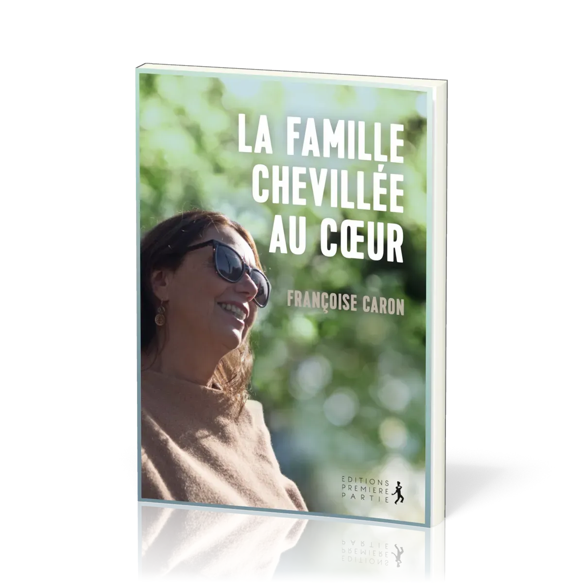 FAMILLE CHEVILLEE AU COEUR (LA)
