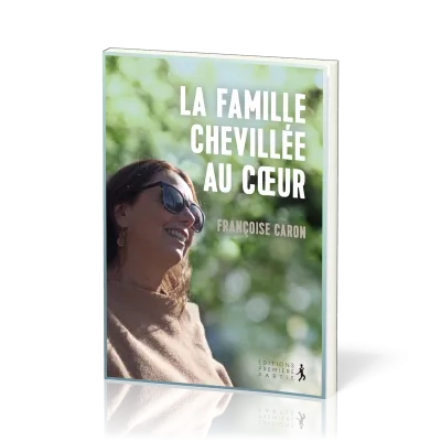 FAMILLE CHEVILLEE AU COEUR (LA)