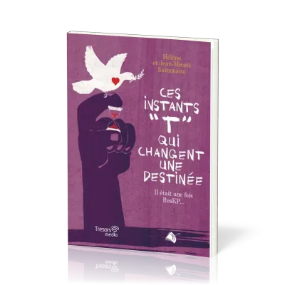 CES INSTANTS "T" QUI CHANGENT UNE DESTINEE