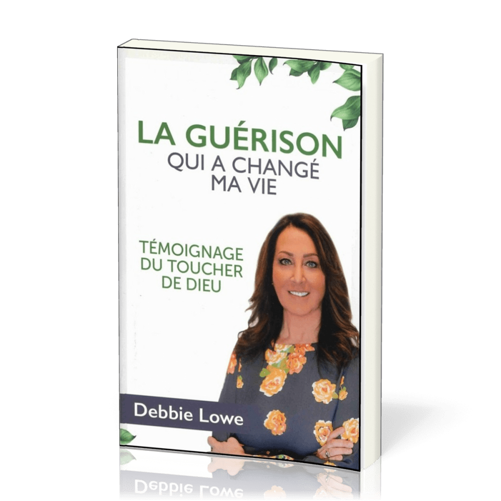 GUERISON QUI A CHANGE MA VIE