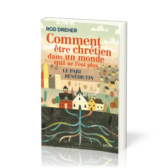 COMMENT ETRE CHRETIEN DANS UN MONDE QUI NE L'EST PLUS