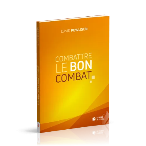 COMBATTRE LE BON COMBAT
