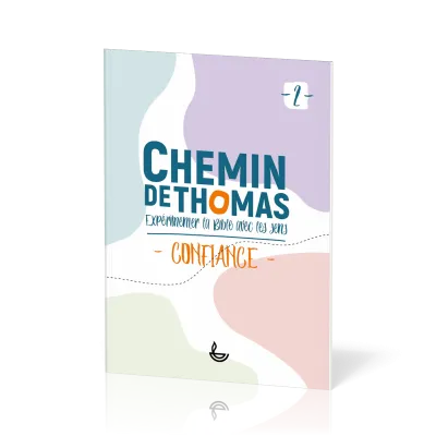 CHEMIN DE THOMAS - TOME 2 - CONFIANCE