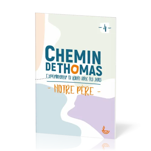 CHEMIN DE THOMAS - TOME 4 - NOTRE PERE
