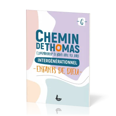 CHEMIN DE THOMAS - TOME 6 - ENFANTS DE DIEU