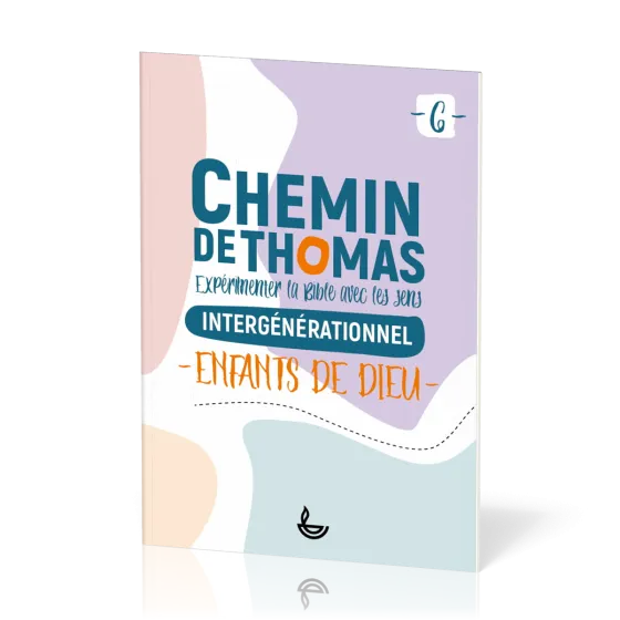 CHEMIN DE THOMAS - TOME 6 - ENFANTS DE DIEU