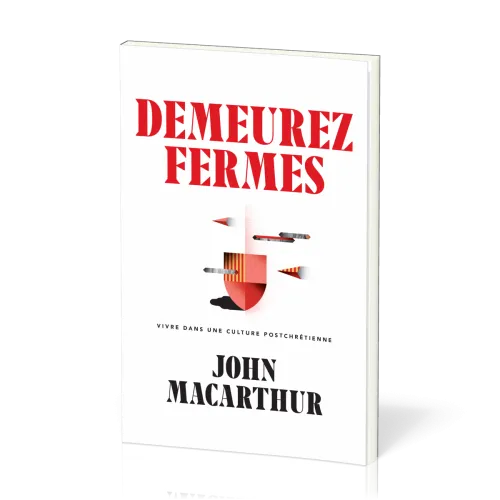 DEMEUREZ FERMES - VIVRE DANS UNE CULTURE POSTCHRETIENNE