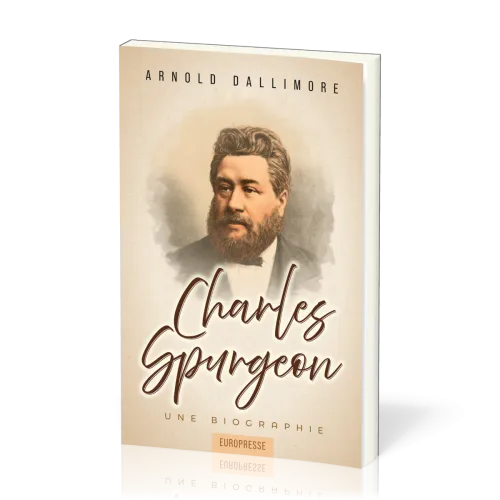 CHARLES SPURGEON - UNE BIOGRAPHIE