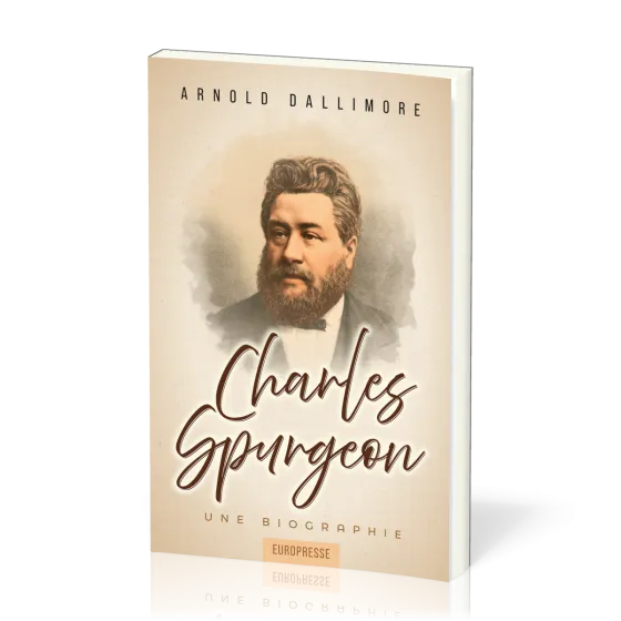 CHARLES SPURGEON - UNE BIOGRAPHIE