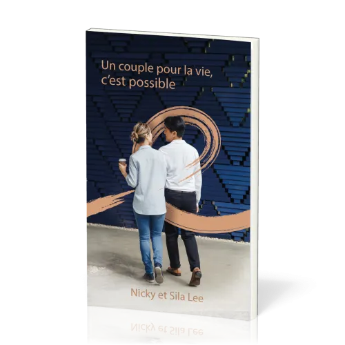 UN COUPLE POUR LA VIE C'EST POSSIBLE  NELLE EDITION