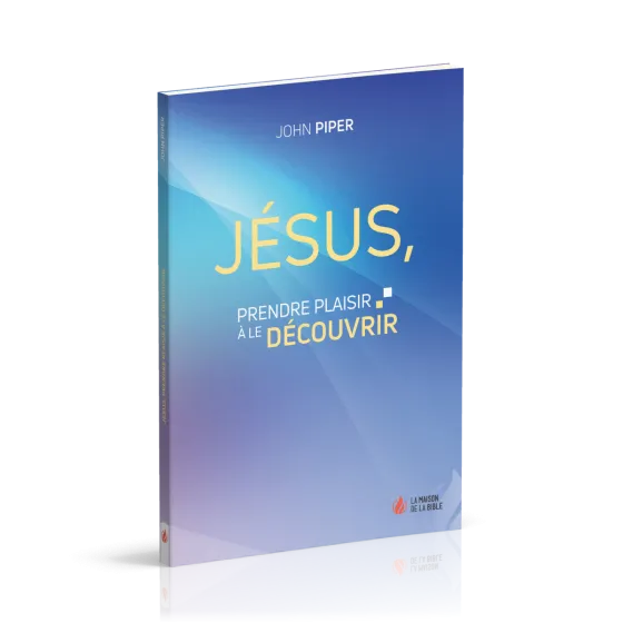 JESUS, PRENDRE PLAISIR A LE DECOUVRIR