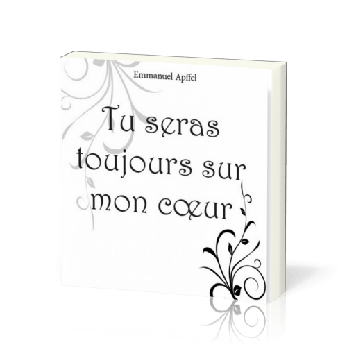 TU SERAS TOUJOURS SUR MON COEUR