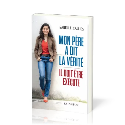 MON PERE A DIT LA VERITE IL DOIT ETRE EXECUTE