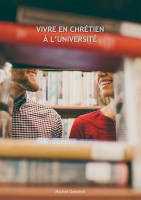 VIVRE EN CHRETIEN A L'UNIVERSITE