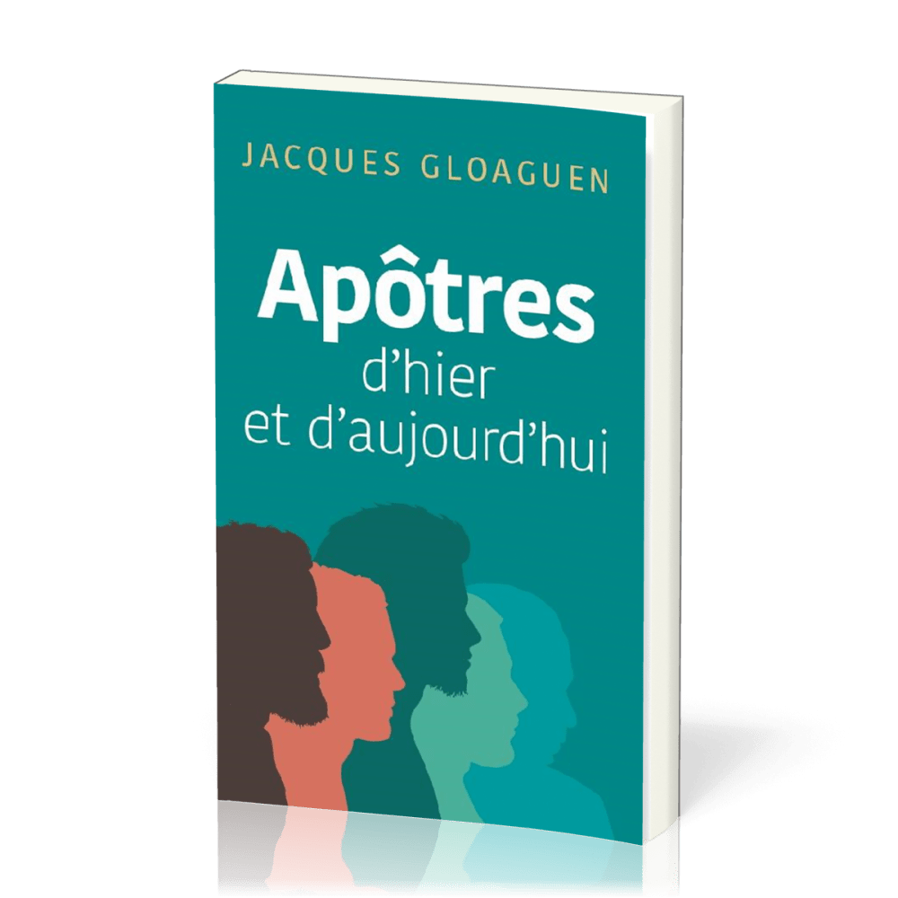 APOTRES D'HIER ET D'AUJOURD'HUI