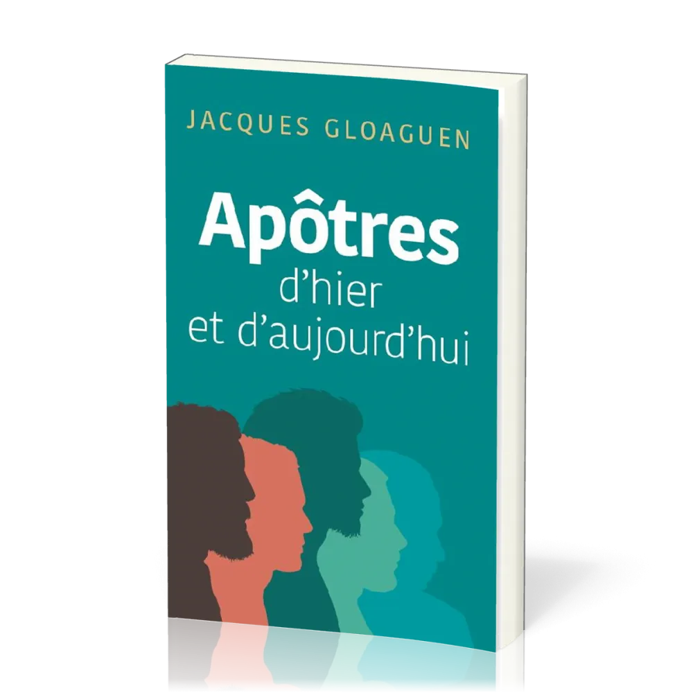 APOTRES D'HIER ET D'AUJOURD'HUI