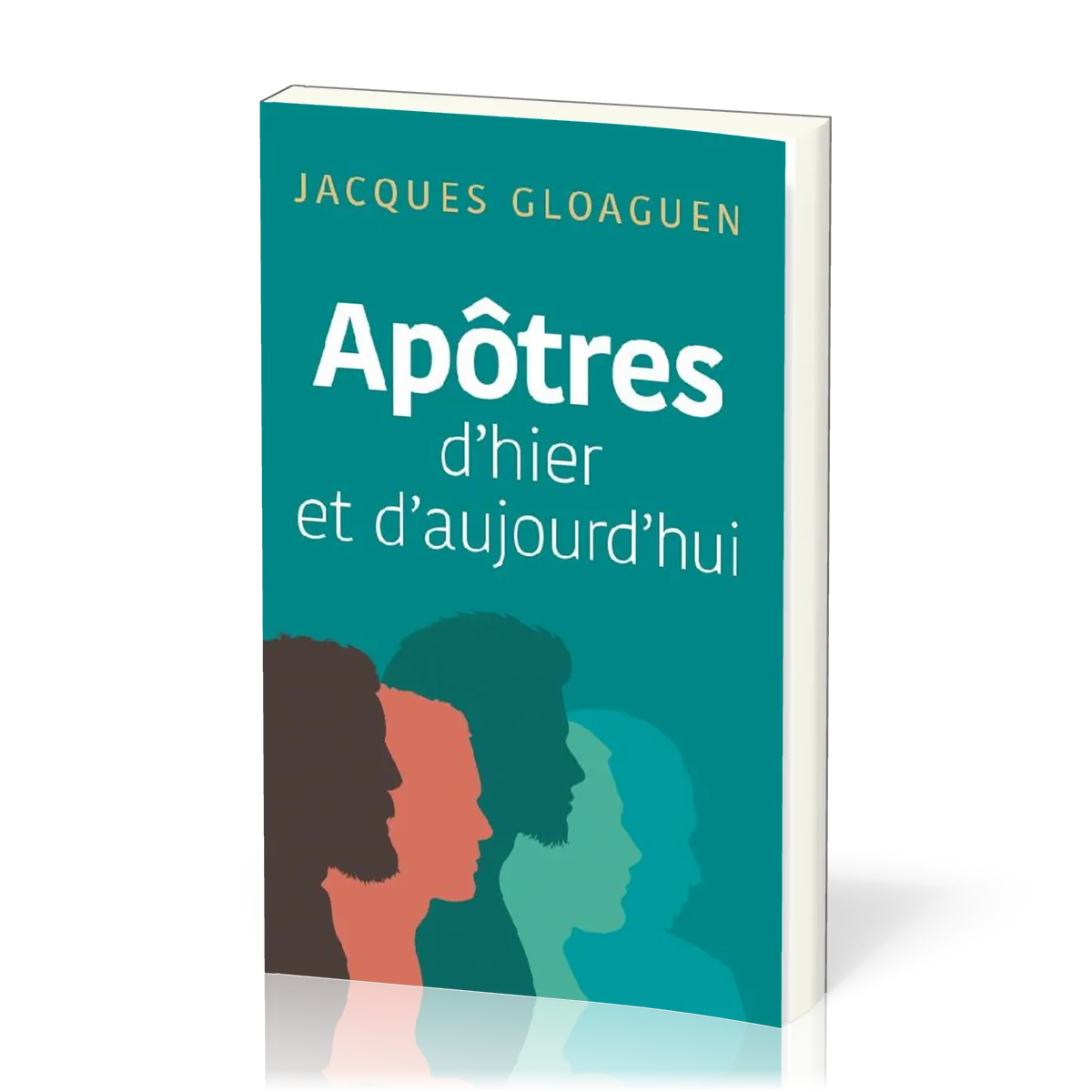 APOTRES D'HIER ET D'AUJOURD'HUI
