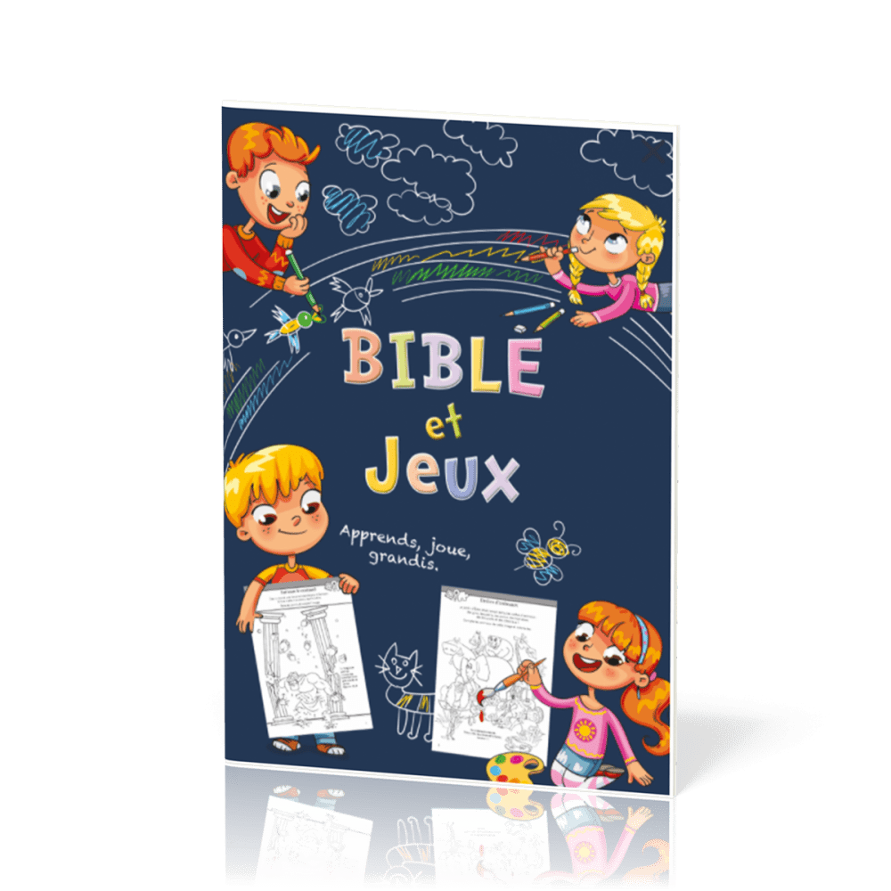 BIBLE ET JEUX - APPRENDS JOUE GRANDIS