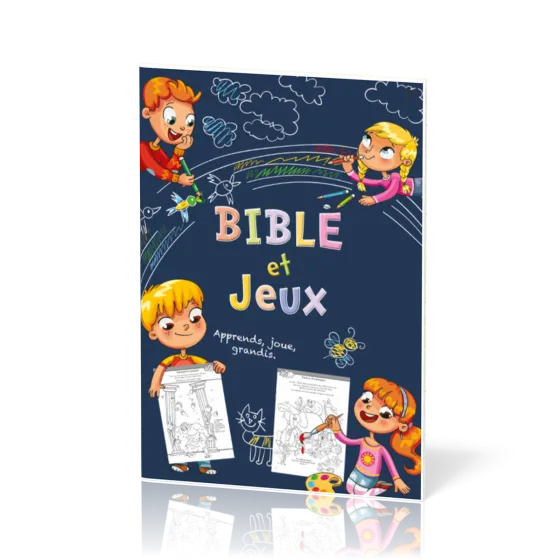 BIBLE ET JEUX - APPRENDS JOUE GRANDIS