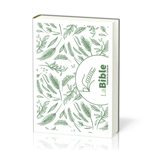 BIBLE SEMEUR 2015 RIGIDE ILLUSTREE EPIS DE BLE TRANCHE BLANCHE