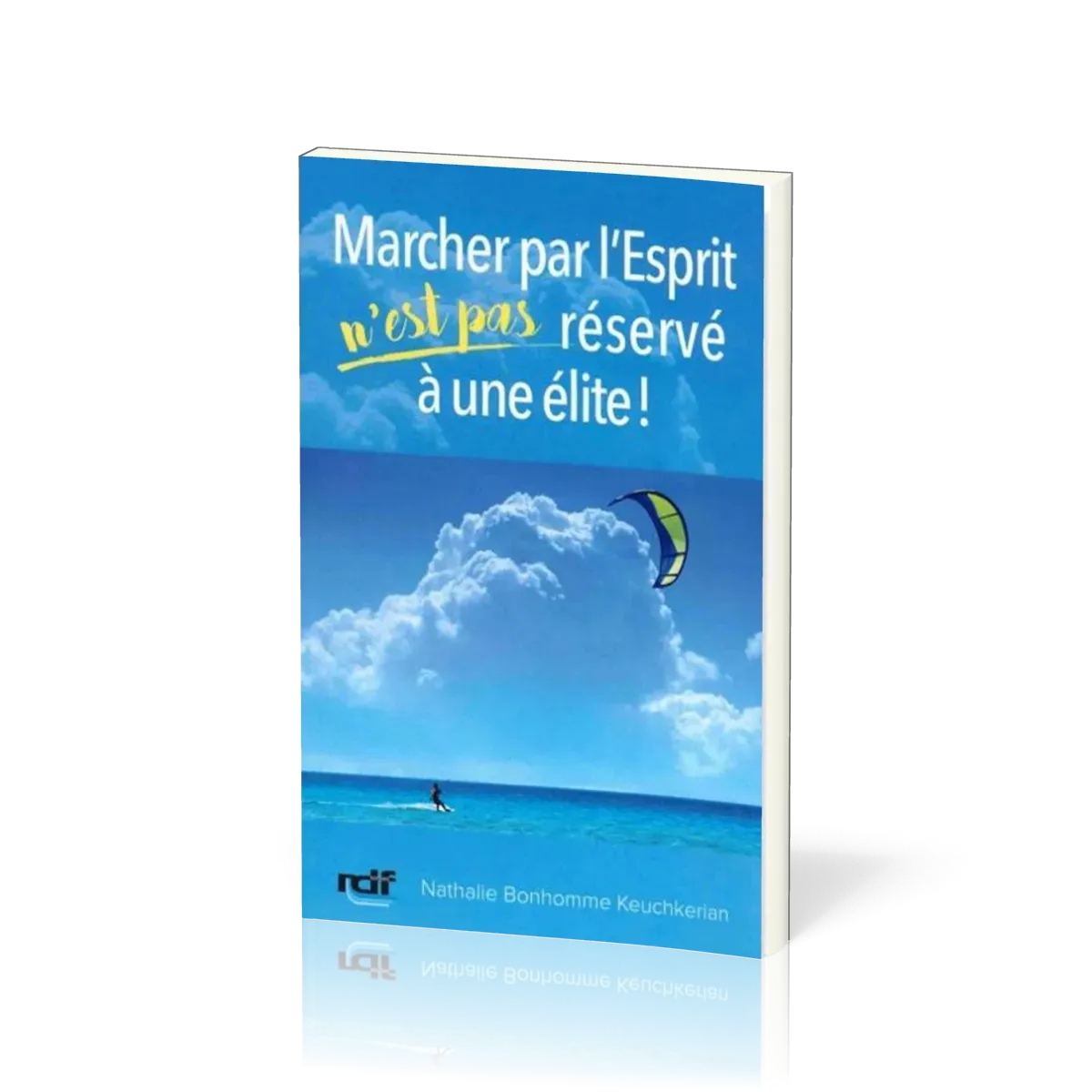 MARCHER PAR L'ESPRIT N'EST PAS RESERVE A UNE ELITE