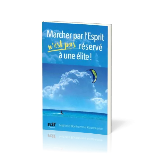 MARCHER PAR L'ESPRIT N'EST PAS RESERVE A UNE ELITE