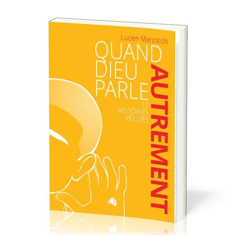 QUAND DIEU PARLE AUTREMENT