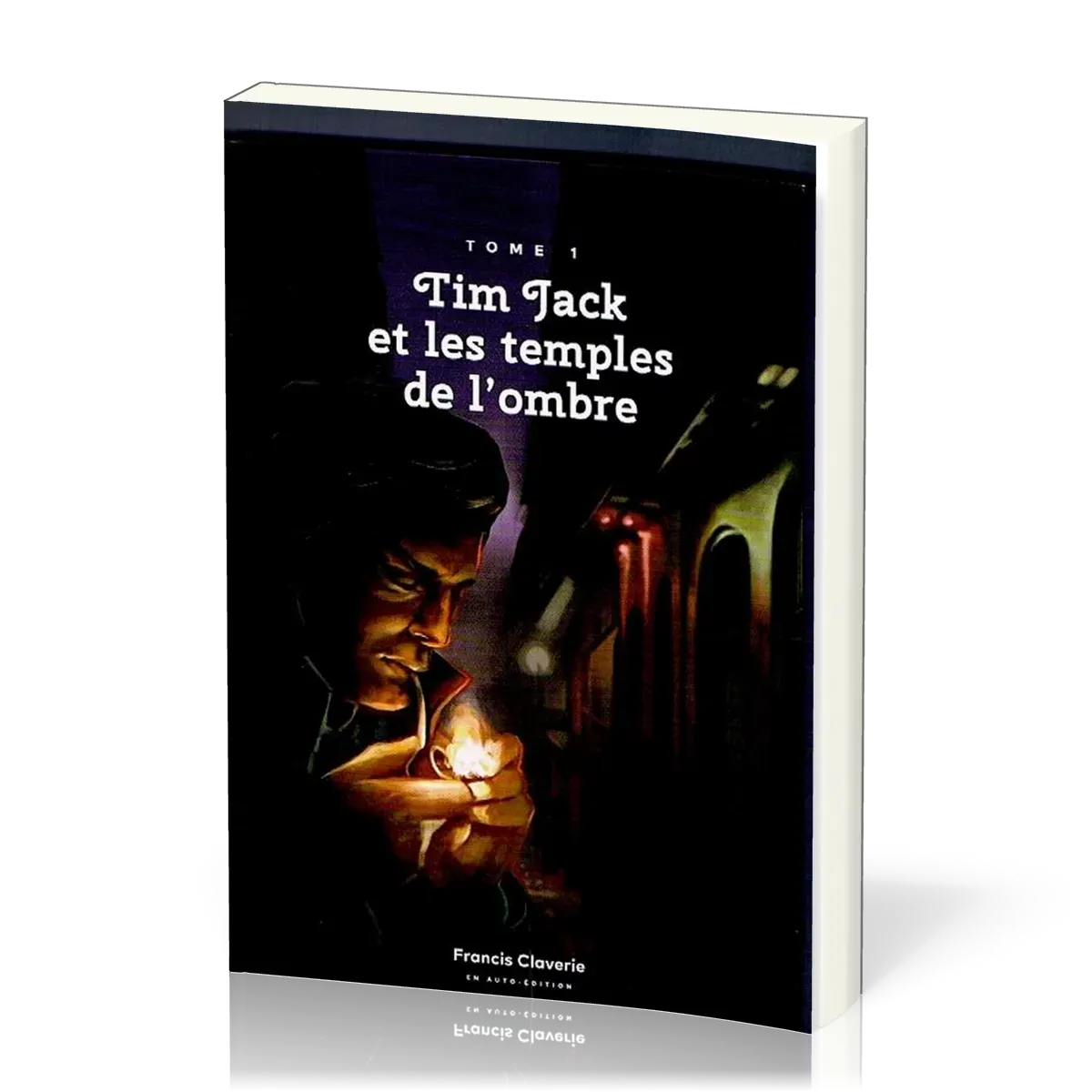 TIM JACK - LES TEMPLES DE L'OMBRE VOL1 - LA TABLE DE PIERRE SACREE VOL2
