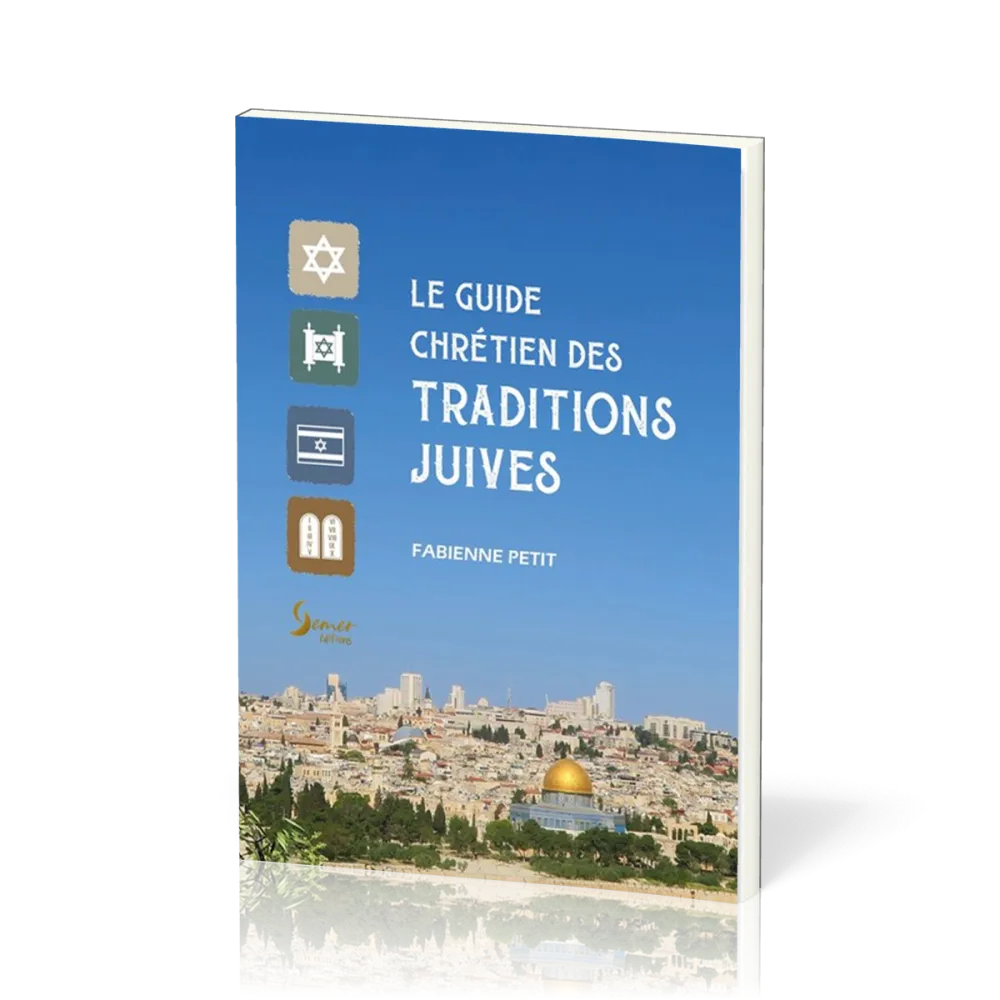 GUIDE CHRETIEN DES TRADITIONS JUIVES (LE)