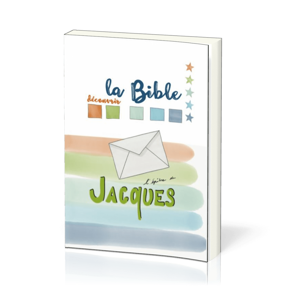 DECOUVRIR LA BIBLE - JACQUES