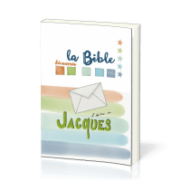 DECOUVRIR LA BIBLE - JACQUES