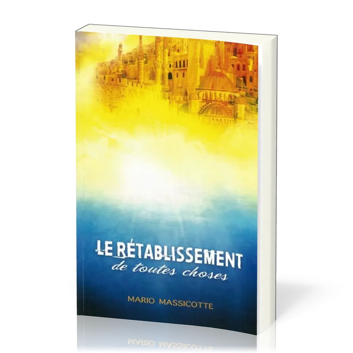 RETABLISSEMENT DE TOUTES CHOSES (LE)