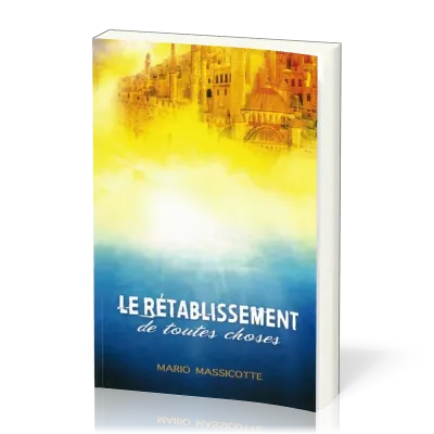 RETABLISSEMENT DE TOUTES CHOSES (LE)