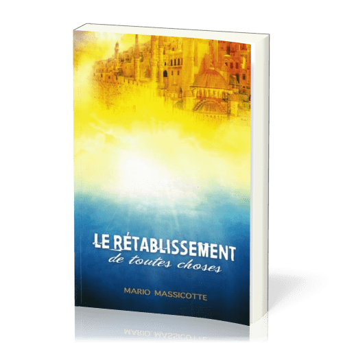 RETABLISSEMENT DE TOUTES CHOSES (LE)