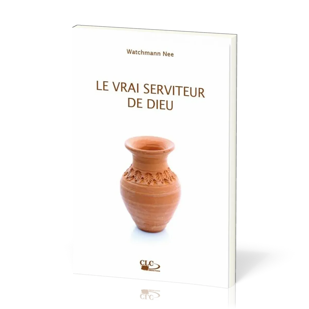 VRAI SERVITEUR DE DIEU (LE)