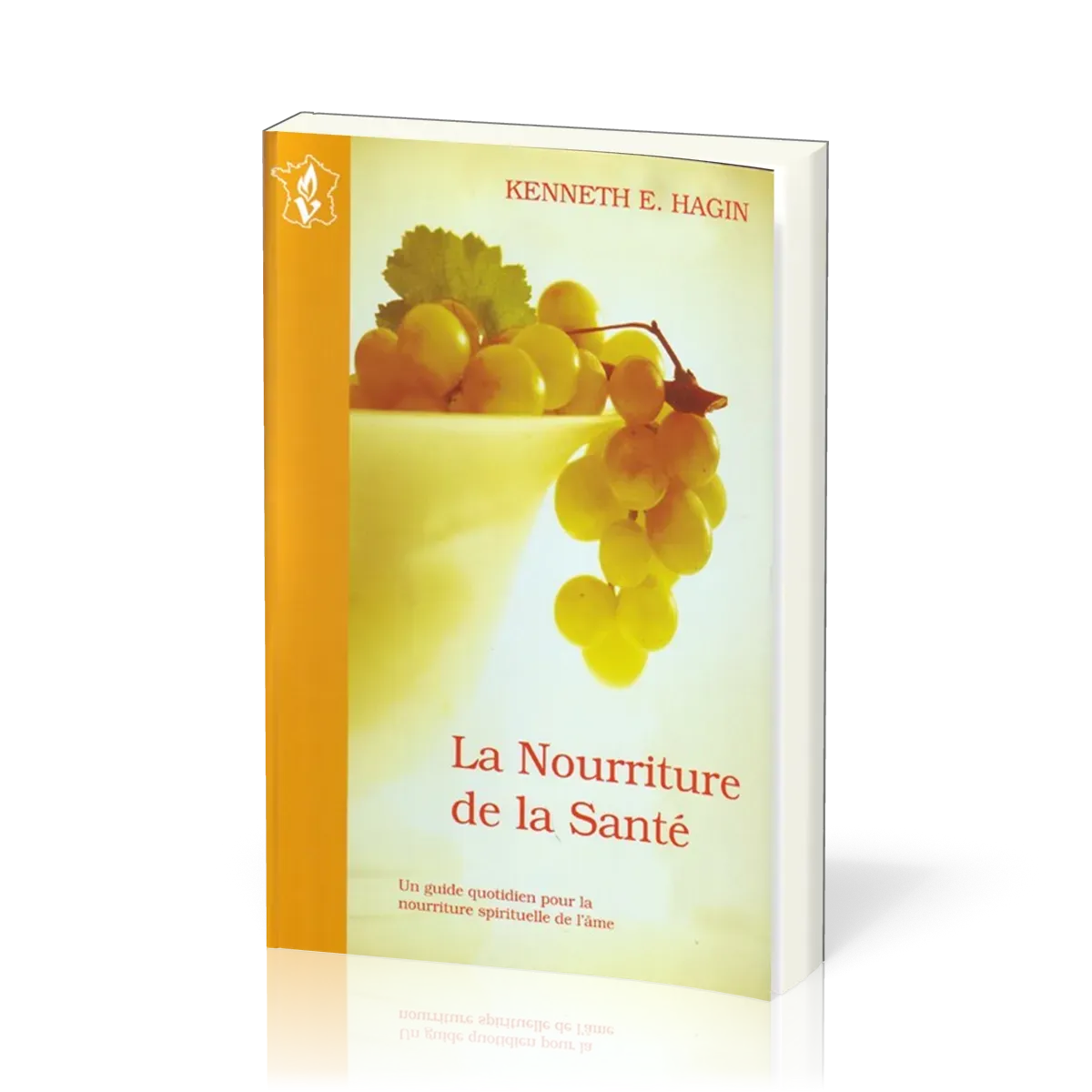 NOURRITURE DE LA SANTE (LA) - UN GUIDE QUOTIDIEN POUR LE NOURRITURE SPIRITUELLE DE L'AME