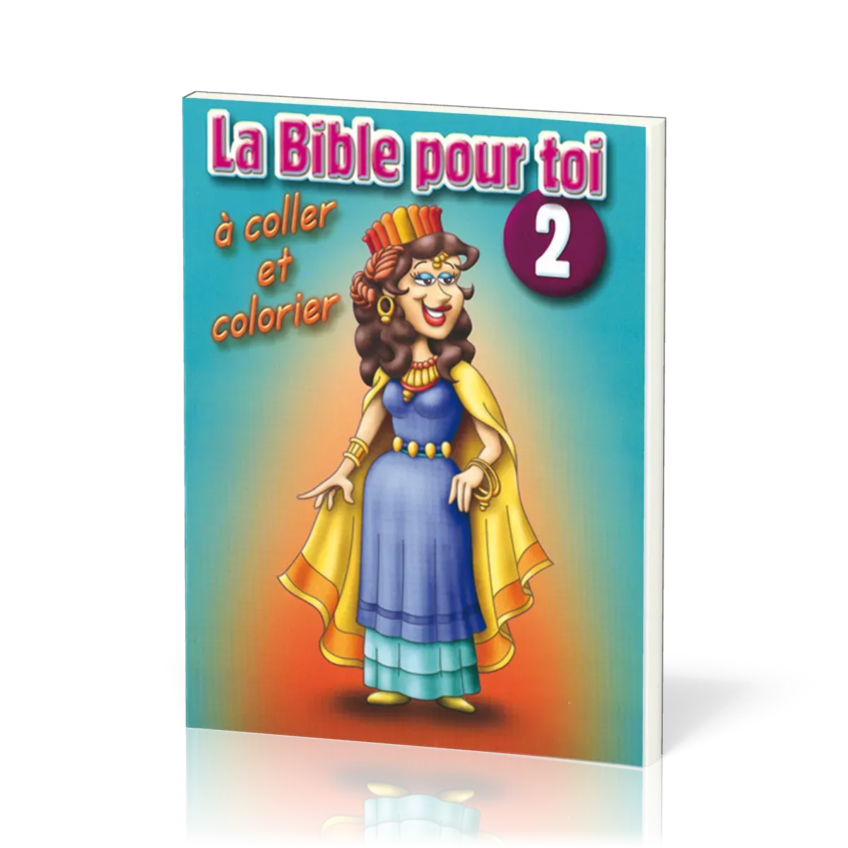 BIBLE POUR TOI 2 - A COLLER ET COLORIER