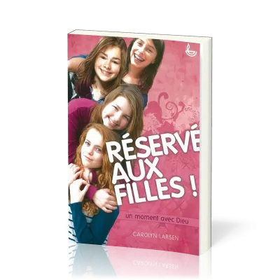 RESERVE AUX FILLES - UN MOMENT AVEC DIEU
