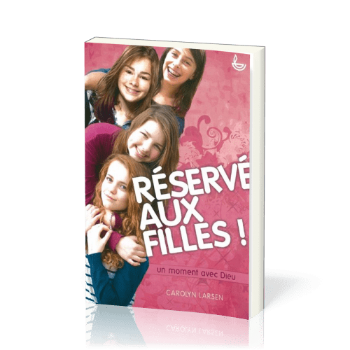 RESERVE AUX FILLES - UN MOMENT AVEC DIEU