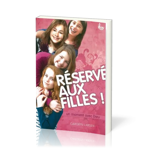 RESERVE AUX FILLES - UN MOMENT AVEC DIEU