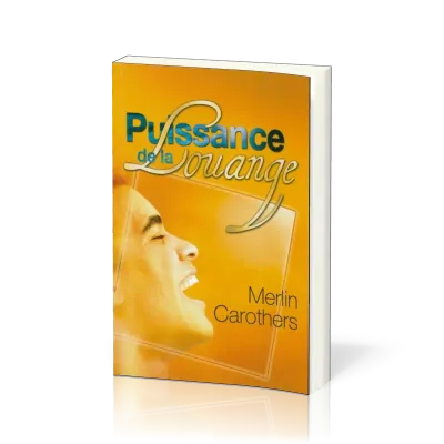 PUISSANCE DE LA LOUANGE (LA)