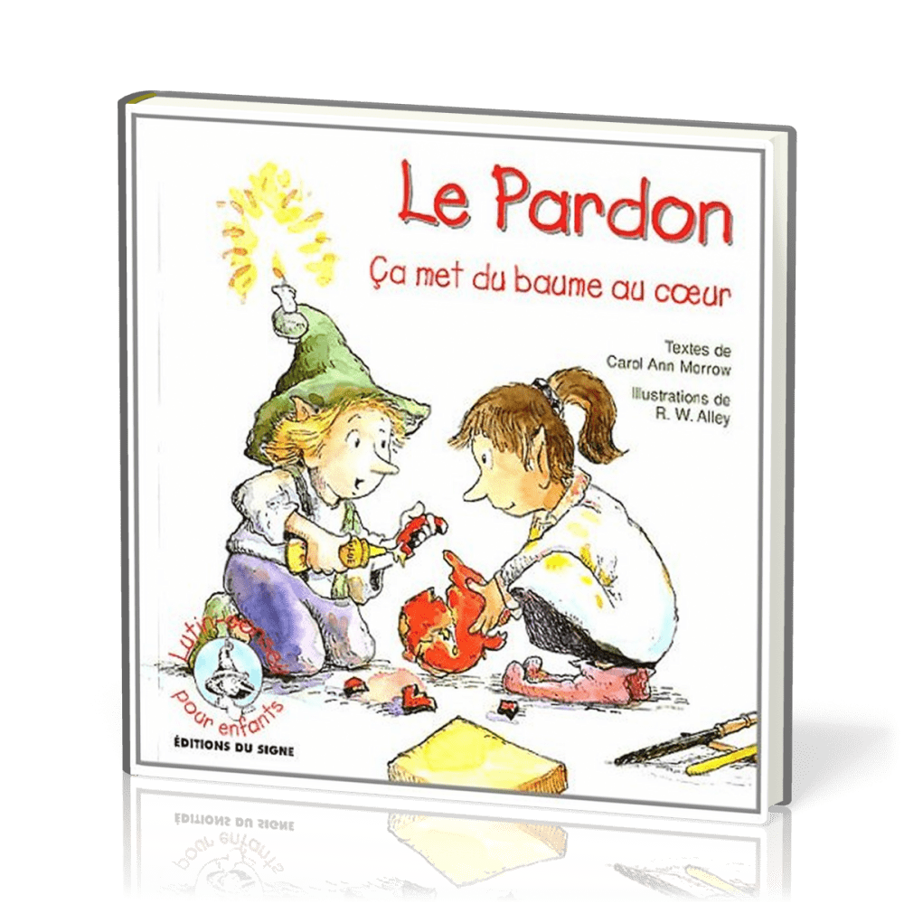 LUTIN PARDON (LE) CA MET DU BAUME AU COEUR -