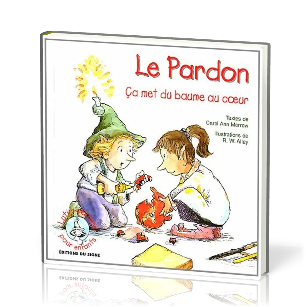 LUTIN PARDON (LE) CA MET DU BAUME AU COEUR -