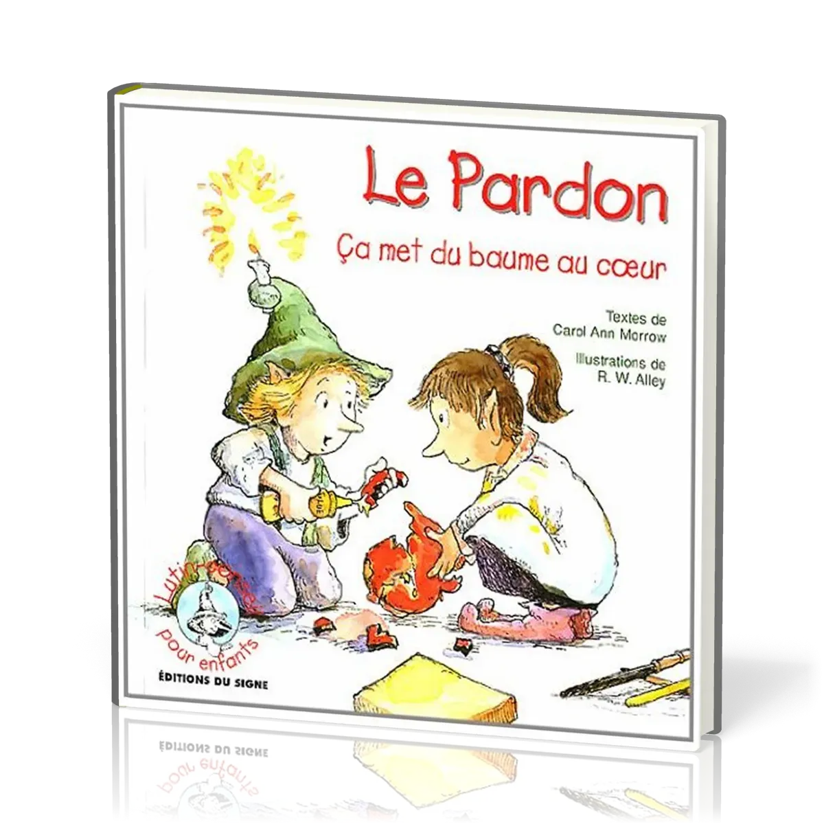 LUTIN PARDON (LE) CA MET DU BAUME AU COEUR -