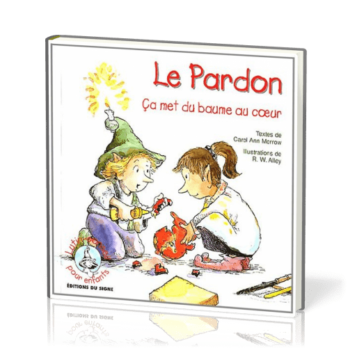 LUTIN PARDON (LE) CA MET DU BAUME AU COEUR -
