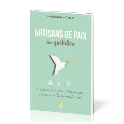 ARTISANS DE PAIX AU QUOTIDIEN