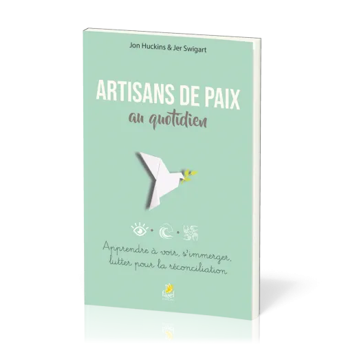 ARTISANS DE PAIX AU QUOTIDIEN