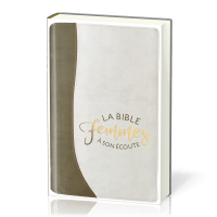 BIBLE SEGOND 1910 FEMMES A SON ECOUTE SOUPLE BLANC ET SABLE - NOUVLLE EDITION